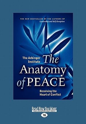 The Anatomy of Peace: Resolving the Heart of Conflict (Easyread Large Edition) image number 0