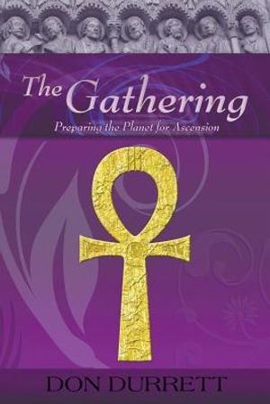The Gathering: Preparing the Planet for Ascension image number 0
