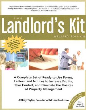 The Landlord's Kit: A Complete Set of Ready-To-Use Forms, Letters, and Notices to Increase Profits, Take Control, and Eliminate the Hassle image number 0