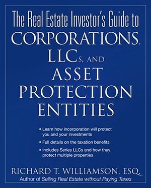 The Real Estate Investor's Guide to Corporations, LLCs & Asset Protection Entities image number 0