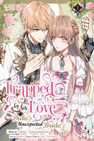 Trapped by His Love: The Duke's Unexpected Bride, Volume 1 image number 0