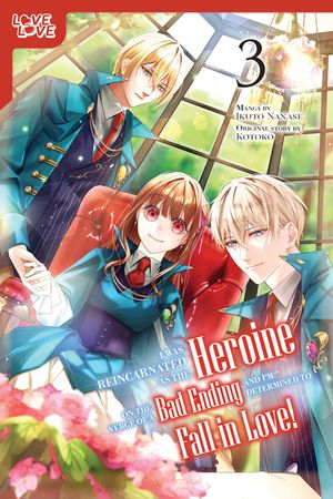 I Was Reincarnated as the Heroine on the Verge of a Bad Ending, and I'm Determined to Fall in Love!, Volume 3 image number 0