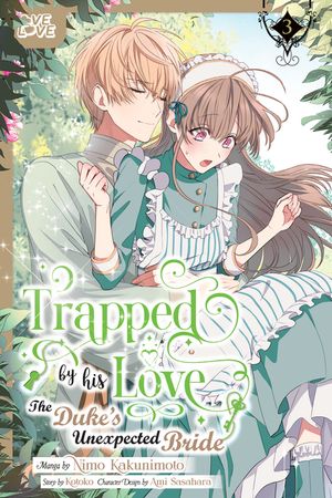 Trapped by His Love: The Duke's Unexpected Bride, Volume 3 image number 0