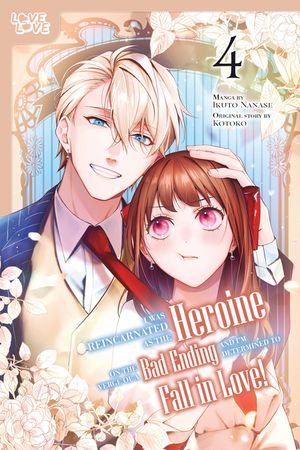 I Was Reincarnated as the Heroine on the Verge of a Bad Ending, and I'm Determined to Fall in Love!, Volume 4 image number 0