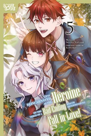 I Was Reincarnated as the Heroine on the Verge of a Bad Ending, and I'm Determined to Fall in Love!, Volume 5 image number 0