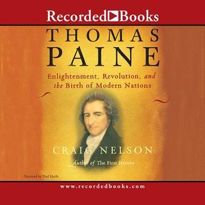 Thomas Paine: Enlightenment, Revolution, and the Birth of the Modern Nations image number 0