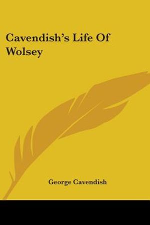 Cavendish's Life Of Wolsey image number 0