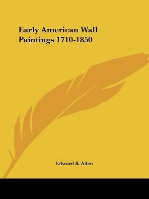 Early American Wall Paintings 1710-1850 image number 0