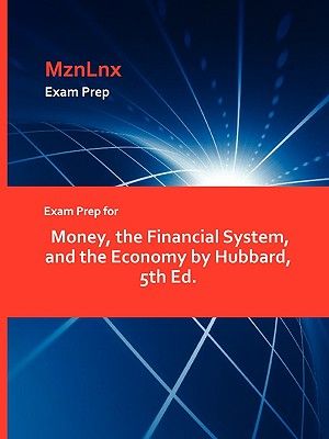 Exam Prep for Money, the Financial System, and the Economy by Hubbard, 5th Ed. image number 0