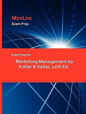 Exam Prep for Marketing Management by Kotler & Keller, 12th Ed. image number 0