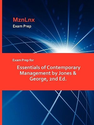 Exam Prep for Essentials of Contemporary Management by Jones & George, 2nd Ed. image number 0
