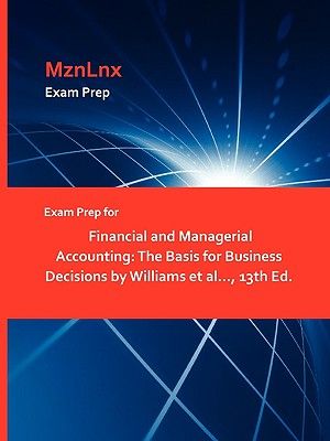 Exam Prep for Financial and Managerial Accounting: The Basis for Business Decisions by Williams et al..., 13th Ed. image number 0