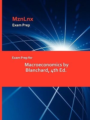Exam Prep for Macroeconomics by Blanchard, 4th Ed. image number 0
