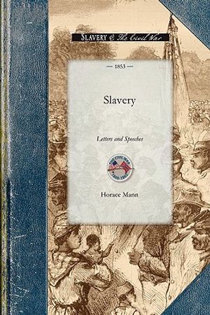 Slavery: Letters and Speeches image number 0