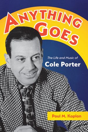 Anything Goes: The Life and Music of Cole Porter image number 0