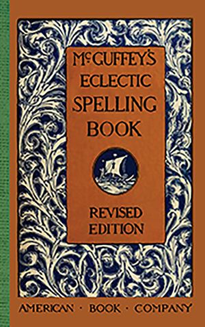 McGuffey's Eclectic Spelling Book image number 0