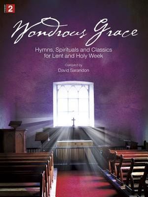 Wondrous Grace: Hymns, Spirituals and Classics for Lent and Holy Week image number 0