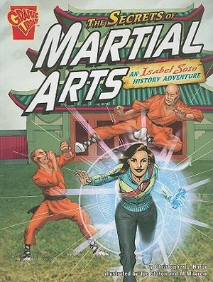 The Secrets of Martial Arts: An Isabel Soto History Adventure image number 0