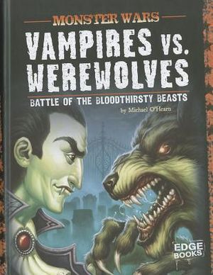 Vampires vs. Werewolves: Battle of the Bloodthirsty Beasts image number 0