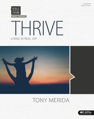 Bible Studies for Life: Thrive Bible Study Book: Living in Real Joy image number 0