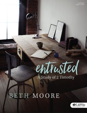 Entrusted - Bible Study Book: A Study of 2 Timothy image number 0