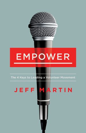 Empower: The 4 Keys to Leading a Volunteer Movement image number 0