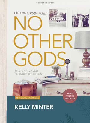 No Other Gods - Bible Study Book with Video Access: The Unrivaled Pursuit of Christ image number 0