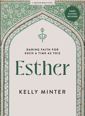 Esther - Bible Study Book with Video Access: Daring Faith for Such a Time as This image number 0