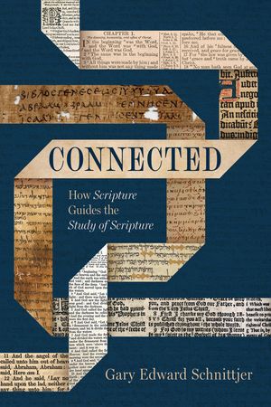 Connected: How Scripture Guides the Study of Scripture image number 0