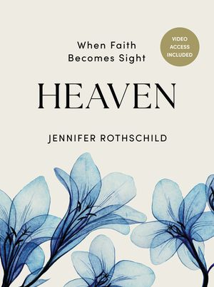 Heaven - Bible Study Book with Video Access: When Faith Becomes Sight image number 0