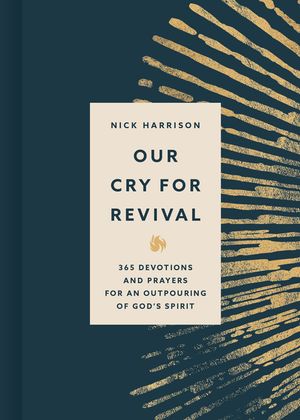Our Cry for Revival: 365 Devotions for an Outpouring of God's Spirit image number 0