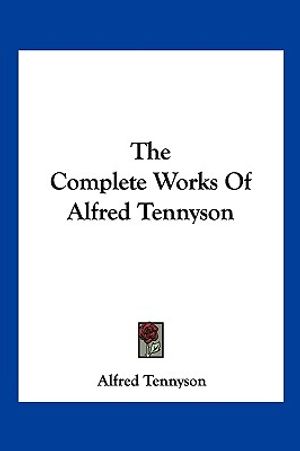 The Complete Works of Alfred Tennyson image number 0