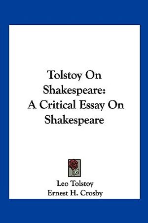 Tolstoy on Shakespeare: A Critical Essay on Shakespeare image number 0