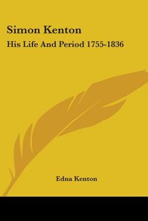 Simon Kenton: His Life and Period 1755-1836 image number 0