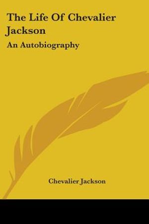 The Life Of Chevalier Jackson: An Autobiography image number 0