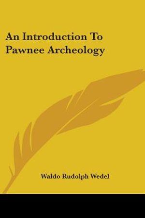 An Introduction To Pawnee Archeology image number 0
