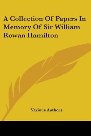 A Collection of Papers in Memory of Sir William Rowan Hamilton image number 0