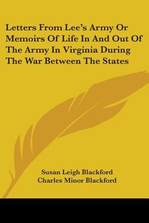 Letters From Lee's Army Or Memoirs Of Life In And Out Of The Army In Virginia During The War Between The States image number 0