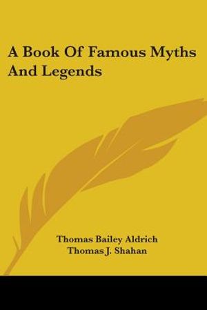 A Book Of Famous Myths And Legends image number 0