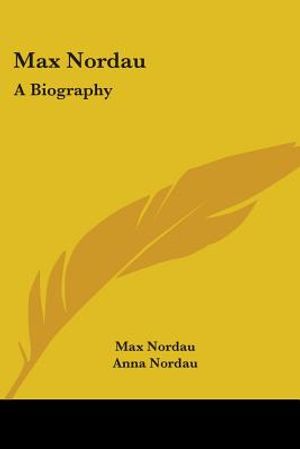 Max Nordau: A Biography image number 0