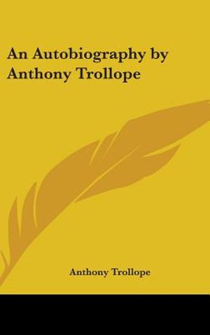 An Autobiography by Anthony Trollope image number 0