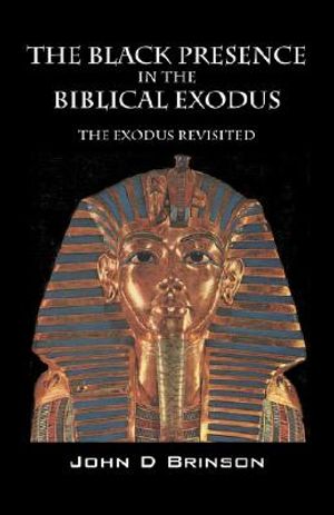 The Black Presence in the Biblical Exodus: The Exodus Revisited image number 0