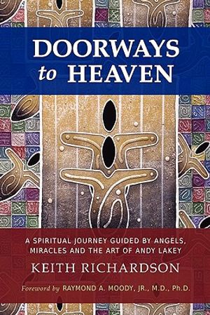 Doorways to Heaven: A Spiritual Journey Guided by Angels, Miracles and the Art of Andy Lakey image number 0