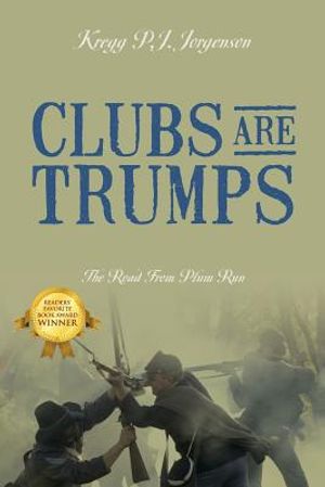 Clubs Are Trumps: The Road from Plum Run image number 0