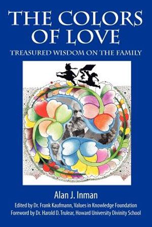 The Colors of Love: Treasured Wisdom on the Family image number 0