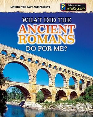 What Did the Ancient Romans Do for Me? image number 0
