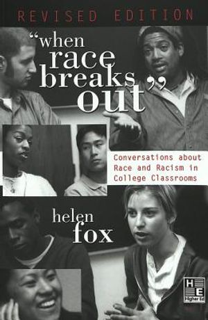 &laquo;When Race Breaks Out&raquo;: Conversations about Race and Racism in College Classrooms- Revised Edition image number 0