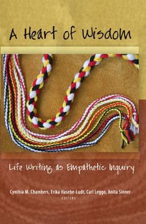 A Heart of Wisdom: Life Writing as Empathetic Inquiry image number 0