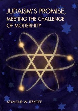 Judaism's Promise, Meeting the Challenge of Modernity image number 0