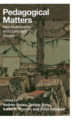 Pedagogical Matters; New Materialisms and Curriculum Studies image number 0